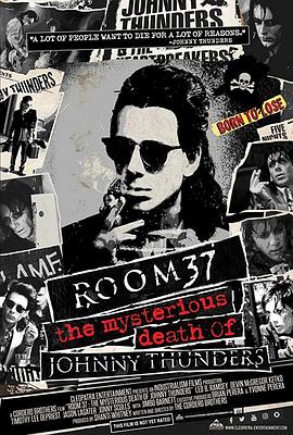 37号房间：约翰尼·雷德斯神秘之死 Room 37 - The Mysterious Death of Johnny Thunders封面图