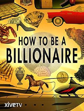 如何成为亿万富翁 How to Be a Billionaire封面图
