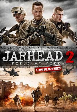 锅盖头2 Jarhead 2: Field of Fire封面图